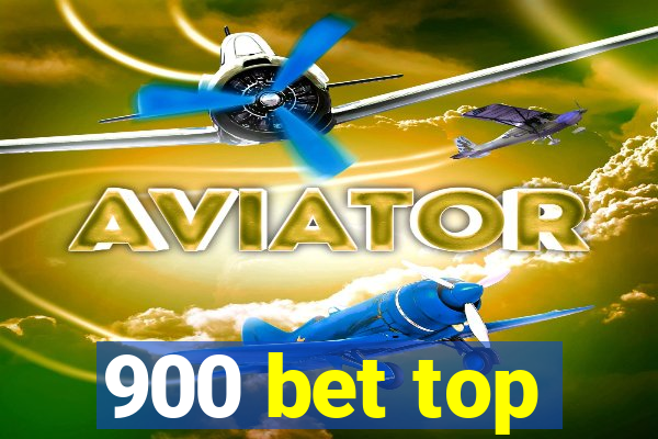 900 bet top